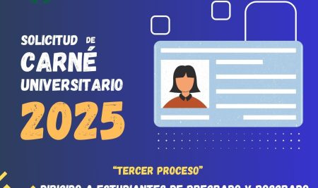 CARNÉ UNIVERSITARIO 2025, TERCER PROCESO DE SOLICITUD